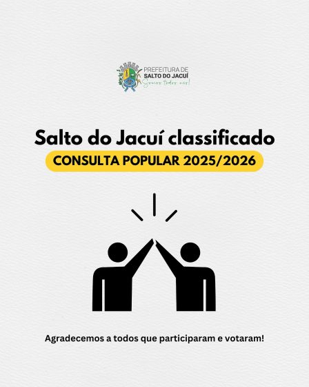 Salto do Jacuí foi classificado na Consulta Popular 2025/2026!