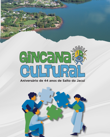 Gincana Cultural: 44 anos de Salto do Jacuí.